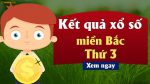 xsmb thu 3 Thông tin xsmb thứ 3 chính xác cập nhật sau chớp mắt